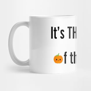 Funny It's That Time Of The Year Pumpkin Autumn Leaves Mug